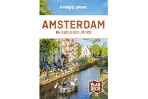 Lonely Planet - Guide Amsterdam En quelques jours 2024-2025: Courts séjours, adresses tendances, cartes et promenades à pied