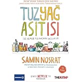 Tuz, Yağ, Asit, Isı: İyi Yemek Pişirmenin İncelikleri