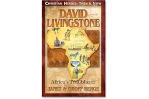 David Livingstone: Africa's Trailblazer (Christian Heroes: Then and Now)