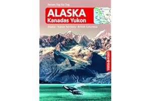 Alaska – VISTA POINT Reiseführer Reisen Tag für Tag: Alaska · Yukon Territory · British Columbia