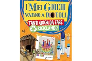 I miei giochi vanno a rotoli. Tanti giochi da fare riciclando