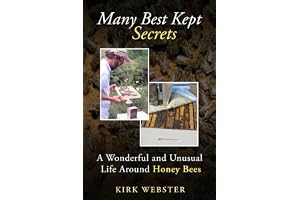 Many Best Kept Secrets: A Wonderful and Unusual Life Around Honey Bees