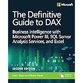 The Definitive Guide to DAX: Business intelligence for Microsoft Power BI, SQL Server Analysis Services, and Excel Second Edi