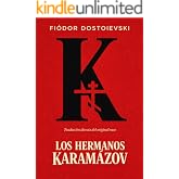 Los hermanos Karam&aacute;zov: Edici&oacute;n Definitiva Anotada e Ilustrada &mdash; traducci&oacute;n directa del ruso, prefacio cr&iacute;tico, notas hist&oacute;ri