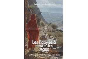 Les Kabyles à travers les Âges: Un Voyage de l'ère Préislamique à nos Jours