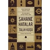 Şahane Hatalar 2 - Talih Kuşu: Kendi Maceranı Kendin Yarat! Tek Başlangı&ccedil; Sayısız Farklı Son!
