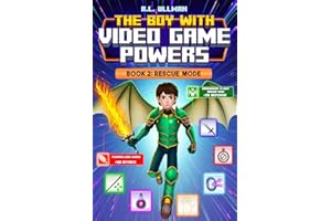 The Boy with Video Game Powers: Book 2: Rescue Mode