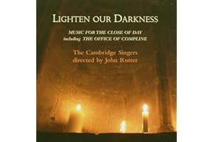 Lighten our Darkness-Music For The Close Of Day/ John Rutter