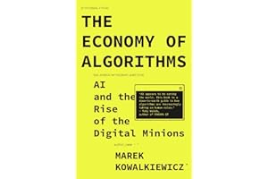 The Economy of Algorithms: AI and the Rise of the Digital Minions