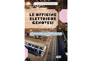 Le Officine Elettriche Genovesi. Storia dell’evoluzione dell'elettricità a Genova