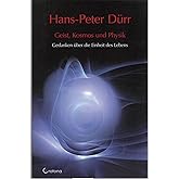Geist, Kosmos und Physik: Gedanken über die Einheit des Lebens