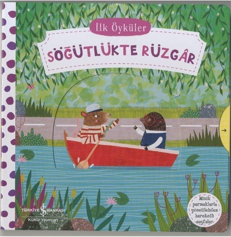 İlk Öyküler - Hareketli Söğütlükte Rüzgar (Ciltli)