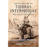 Los secretos de las Tierras Intermedias: M&aacute;s all&aacute; de "Elden Ring": 1 (LunwerGG)