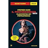 Il Professionista Story. Vladivostok Hit - Pietrafredda (Segretissimo)