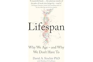 THORSONS Lifespan: Live a longer and healthier life with this bestselling anti-ageing book by Dr David A. Sinclair, acclaimed Harvard Medical School doctor