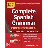Practice Makes Perfect: Complete Spanish Grammar, Premium Fourth Edition (NTC FOREIGN LANGUAGE)