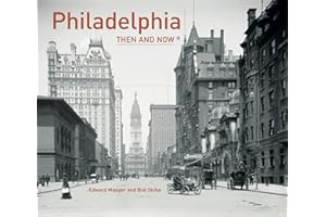 Philadelphia Then and Now