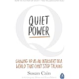 Quiet Power: Growing Up as an Introvert in a World That Can't Stop Talking