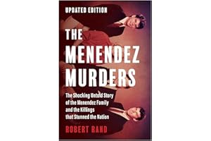 The Menendez Murders, Updated Edition: The Shocking Untold Story of the Menendez Family and the Killings that Stunned the Nation