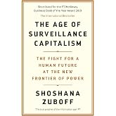 The Age of Surveillance Capitalism: AN OBSERVER BEST BOOK OF THE CENTURY