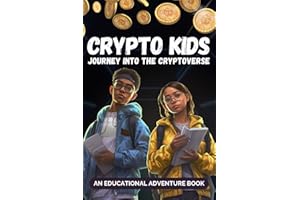 Crypto Kids: Journey Into the Cryptoverse: An Introduction to Cryptocurrency for Kids | Bitcoin for Kids