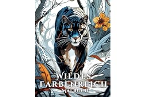 Wildes Farbenreich: Malbuch für Erwachsene, Senioren, Jugendliche und Kinder. 51 Ausmalbilder zur Entspannung, Stressabbau und Achtsamkeit. Zu jedem ... der majestätischen und wilden Tier - Welt.