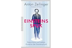 Einsteins Spuk: Teleportation und weitere Mysterien der Quantenphysik - Nobelpreis für Physik 2022 - Um ein Nachwort ergänzte Neuausgabe