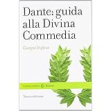 Dante: guida alla Divina Commedia. Nuova ediz.