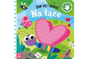BAW SIĘ I DOTKNIJ NA ŁĄCE KSIĄŻECZKA SENSORYCZNA