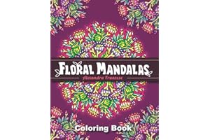 Floral Mandalas: 60 Beautiful Flower Inspired Mandala Designs, Relaxing Coloring Pages (Icon Mandala Coloring Books)