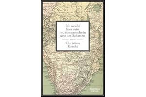 Ich werde hier sein im Sonnenschein und im Schatten: Roman