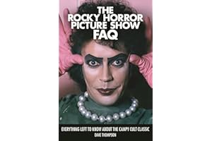 The Rocky Horror Picture Show FAQ: Everything Left to Know About the Campy Cult Classic