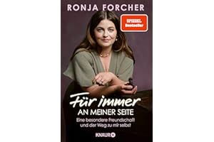 Für immer an meiner Seite: Eine besondere Freundschaft und der Weg zu mir selbst | Die Autobiografie der beliebten Bergdoktor-Schauspielerin und Sängerin