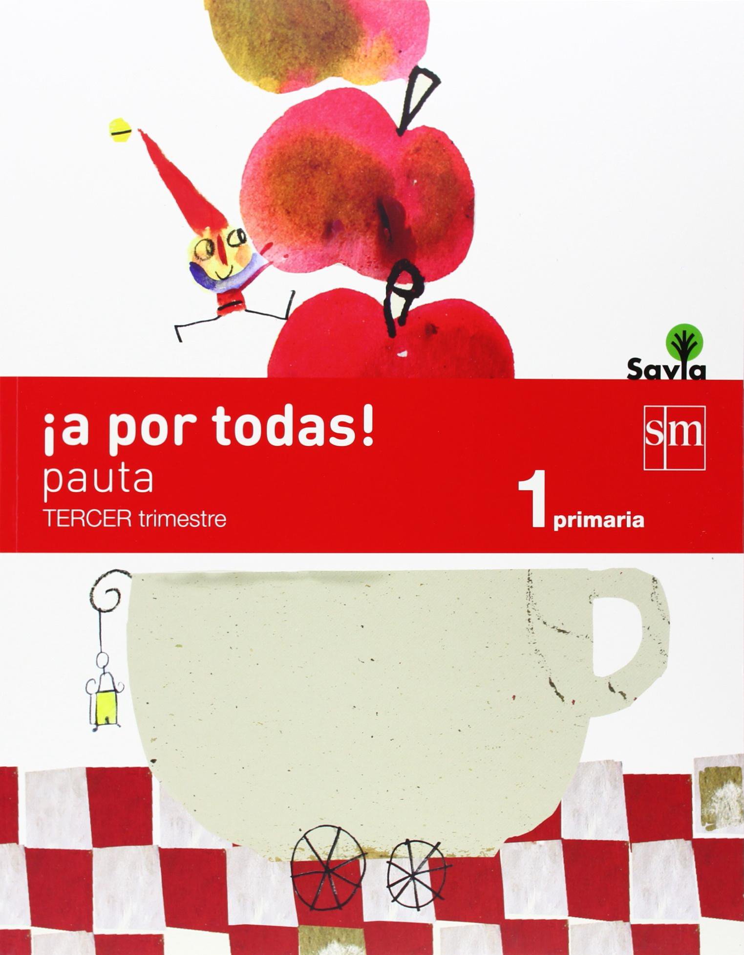 ¡A por todas! 1 Primaria, 3 Trimestre. Savia