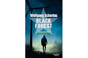 Black Forest: Denglers elfter Fall | Ein spannender Krimi in den Gefilden der Energiepolitik (Dengler ermittelt, Band 11)