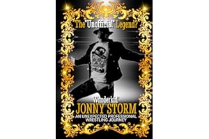 The Unofficial Legend?: An unexpected professional wrestling journey