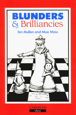 Download Blunders and Brilliancies (Cadogan Chess Books)