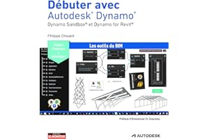 Débuter avec Autodesk® Dynamo®: Dynamo Sandbox® et Dynamo for Revit®