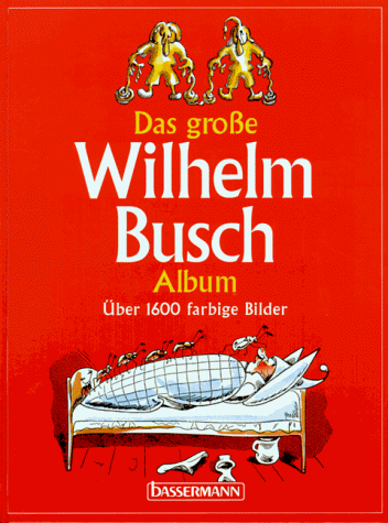 Das große Wilhelm-Busch-Album