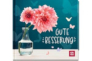 Gute Besserung: Mini-Geschenkbuch mit motivierenden und aufmunternden Zitaten und schönen Fotos | Geschenk zum Krankenbesuch und als Genesungswunsch für Freunde und Familie