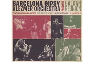 Barcelona Gipsy Klezmer Orchestra - Balkan Reunion