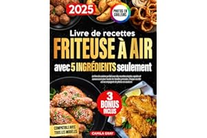 Livre de recettes Friteuse à Air avec 5 ingrédients seulement: Le livre de cuisine parfait avec des recettes simples, rapides et savoureuses pour toutes les familles pressées. Photos en Couleurs