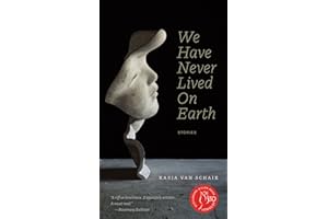 We Have Never Lived on Earth: Stories (Robert Kroetsch Series)
