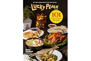 Lucky Peach Presents 101 Easy Asian Recipes: The First Cookbook from the Cult Food Magazine