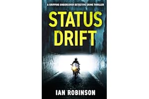 STATUS DRIFT: A gripping undercover detective crime thriller (DS Sam Batford)