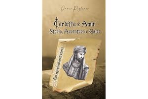 Carlotta e Amir: Storia, Avventura e Galee