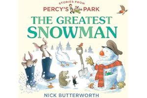 The Greatest Snowman: A fun new illustrated board book featuring the bestselling classic character. The perfect Christmas gift for babies and toddlers! (Stories from Percy’s Park)