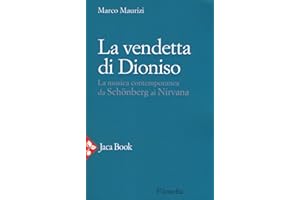 La vendetta di Dioniso. La musica contemporanea da Schönberg ai Nirvana