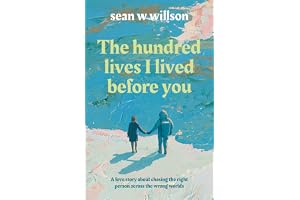 The Hundred Lives I Lived Before You