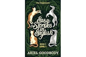 Easy Stories in English for Beginners: 10 Fairy Tales to Take Your English From OK to Good and from Good to Great: 1